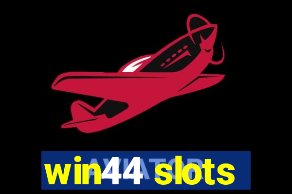 win44 slots